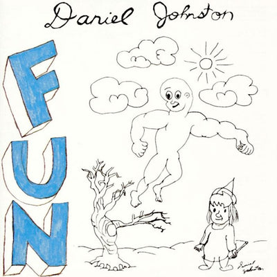 Daniel Johnston: Fun (30th Anniversary Repress)