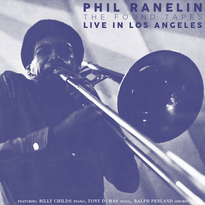 Phil Ranelin: The Found Tapes - Live in LA
