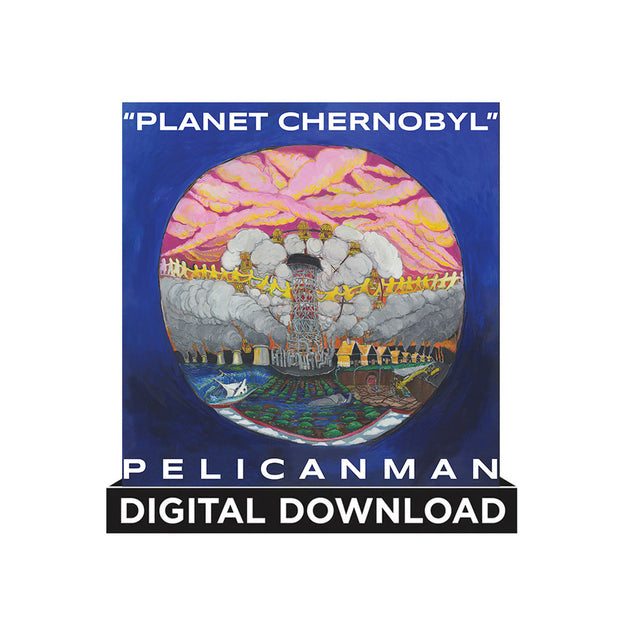 Planet Chernobyl (Digital Download)